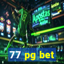 77 pg bet